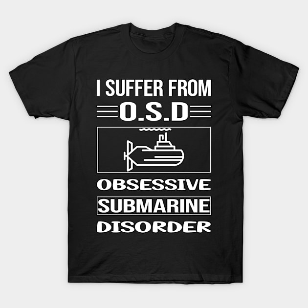 Funny Obsessive Submarine T-Shirt by relativeshrimp